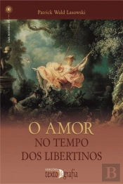 O Amor no Tempo dos Libertinos