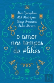 O Amor Nos Tempos De #Likes