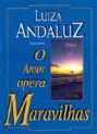 O Amor Opera Maravilhas