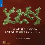 O Amor Planta Girassóis na Lua
