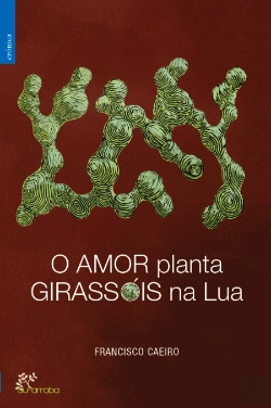 Bertrand.pt - O Amor Planta Girassóis na Lua