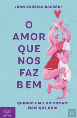 Bertrand.pt - O Amor Que Nos Faz Bem