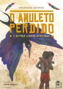 Bertrand.pt - O Amuleto Perdido E Outras Lendas Africanas