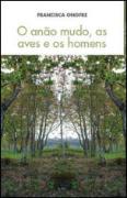 O Anão Mudo, as Aves e os Homens