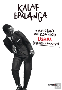 Bertrand.pt - O Angolano Que Comprou Lisboa