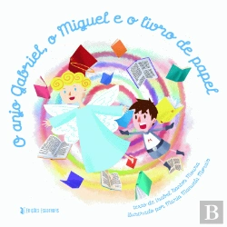 Bertrand.pt - O Anjo Gabriel, o Miguel e o Livro de Papel
