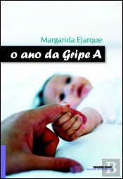 O Ano da Gripe A