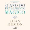 O Ano do Pensamento Mágico