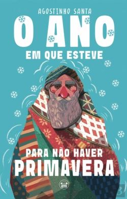 Bertrand.pt -  O Ano em Que Esteve para Não Haver Primavera