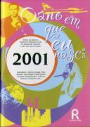 O Ano em Que Nasci - 2001