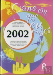 O Ano em Que Nasci - 2002