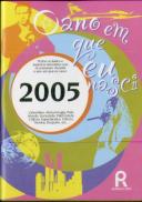 O Ano em Que Nasci - 2005