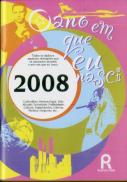 O Ano em Que Nasci - 2008