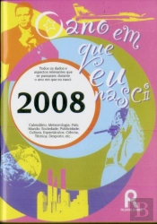 O Ano em Que Nasci - 2008
