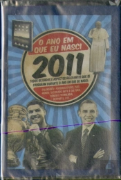 O Ano em Que Nasci - 2011