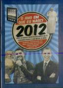 O Ano em Que Nasci - 2012