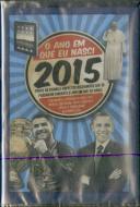 O Ano em Que Nasci - 2015