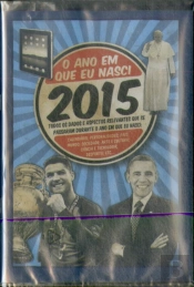 O Ano em Que Nasci - 2015