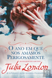 O Ano Em Que Nos Amámos Perigosamente