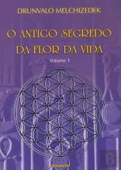O Antigo Segredo da Flor da Vida