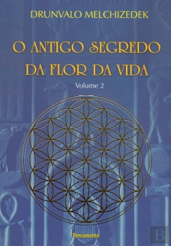 Bertrand.pt - O Antigo Segredo da Flor da Vida