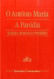 O António Maria / A Paródia