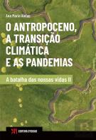O Antropoceno, a Transição Climática e as Pandemias