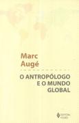 O Antropólogo e o Mundo Global