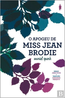Bertrand.pt - O Apogeu de Miss Jean Brodie