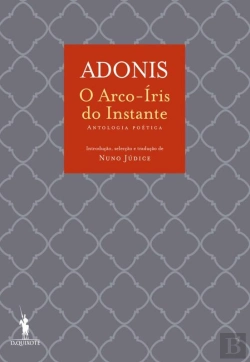 Bertrand.pt - O Arco-Íris Do Instante - Antologia Poética De Adonis