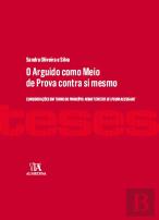 O Arguido como Meio de Prova contra si Mesmo