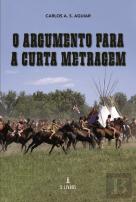 O Argumento para a Curta Metragem