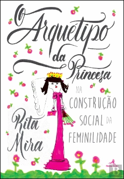Bertrand.pt - O Arquétipo da Princesa