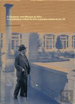 O Arquitecto José Marques da Silva e Arquitectura no Norte do País na Primeira Metade do Século XX