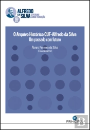 O Arquivo Histórico CUF - Alfredo da Silva