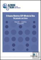 O Arquivo Histórico CUF - Alfredo da Silva