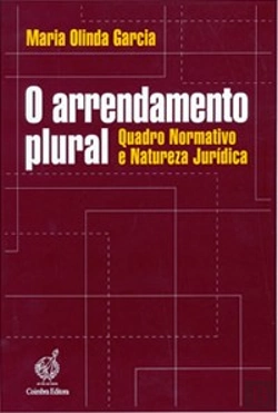 Bertrand.pt - O Arrendamento Plural - Quadro Normativo e Natureza Jurídica