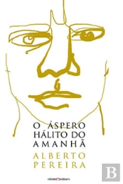 O Áspero Hálito do Amanhã - 2ª Edição