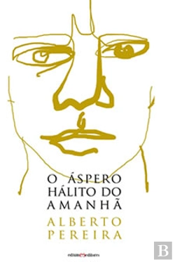 Bertrand.pt - O Áspero Hálito do Amanhã - 2ª Edição