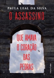 O Assassino que Amava o Coração das Pedras