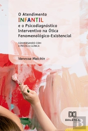 O Atendimento Infantil E O Psicodiagnóstico Interventivo Na Ótica Fenomenológico-Existencial