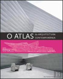 O Atlas da Arquitectura Contemporânea