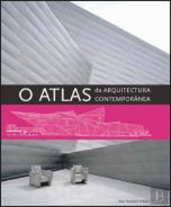 Bertrand.pt - O Atlas da Arquitectura Contemporânea