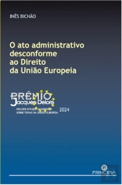 O Ato Administrativo Desconforme ao Direito da União Europeia