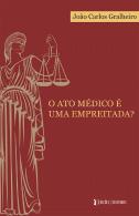 O Ato Médico é uma Empreitada?
