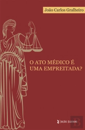 O Ato Médico é uma Empreitada?