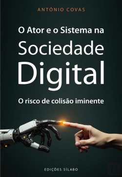 Bertrand.pt - O Ator e o Sistema na Sociedade Digital