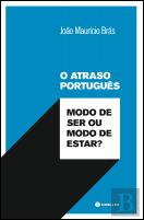 O Atraso Português - Modo de Ser ou Modo de Estar?