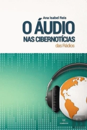 O Áudio nas Cibernotícias da Rádio