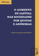 O Aumento de Capital nas Sociedades por Quotas e Anónimas